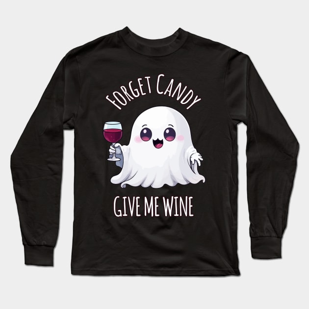 Kawaii Halloween Ghost Wine Lover's Delight - Forget Candy, Give Me Wine Long Sleeve T-Shirt by Rishirt